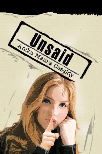 Cover for Anika Cassidy · Unsaid (Hardcover Book) (2005)