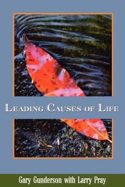 Cover for Larry Pray · Leading Causes of Life (Paperback Book) (2007)