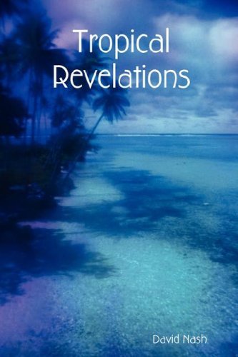 Cover for David Nash · Tropical Revelations (Pocketbok) (2008)