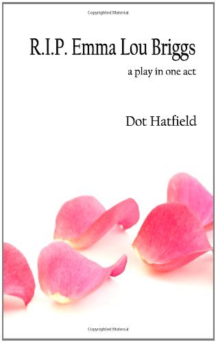 Cover for Dot Hatfield · R.i.p Emma Lou Briggs (Pocketbok) (2011)