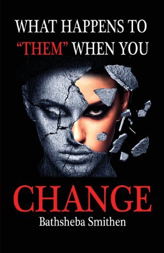 Cover for Bathsheba Jannice Smithen · What Happens to Them when You Change (Paperback Book) (2013)