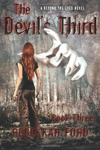 Cover for Rebekkah Ford · The Devil's Third (Beyond the Eyes) (Volume 3) (Paperback Book) (2013)