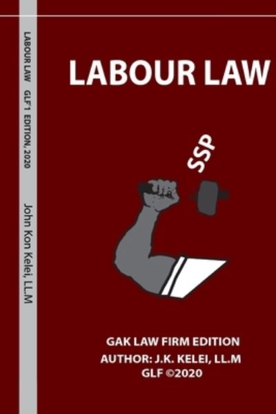 Cover for Kelei, LL.M, Mr John Kon · Labour Law (Paperback Book) (2020)