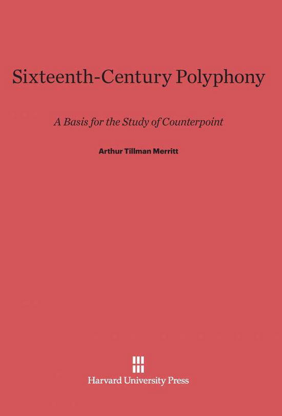 Cover for Arthur Tillman Merritt · Sixteenth-century Polyphony (Hardcover Book) [1st edition] (1939)