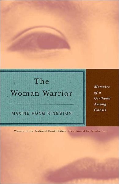 Cover for Kingston, Maxine Hong (Senior Lecturer, Department of English University of California, Berkeley) · The Woman Warrior: Memoirs of a Girlhood among Ghosts (Paperback Bog) [Reissue edition] (1989)