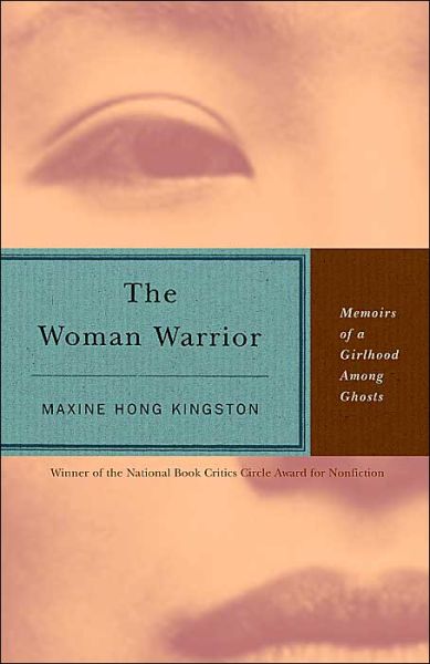 The Woman Warrior: Memoirs of a Girlhood among Ghosts - Kingston, Maxine Hong (Senior Lecturer, Department of English University of California, Berkeley) - Books - Random House USA Inc - 9780679721888 - April 23, 1989