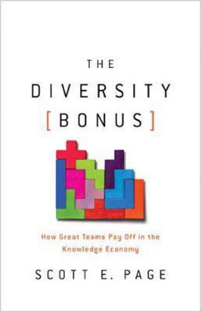 The Diversity Bonus: How Great Teams Pay Off in the Knowledge Economy - Our Compelling Interests - Scott Page - Livros - Princeton University Press - 9780691176888 - 19 de setembro de 2017