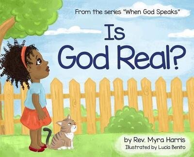 Cover for Myra Harris · Is God Real? - When God Speaks (Hardcover Book) (2018)