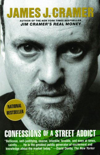 Confessions of a Street Addict - James J. Cramer - Books - Simon & Schuster Australia - 9780743224888 - June 6, 2003