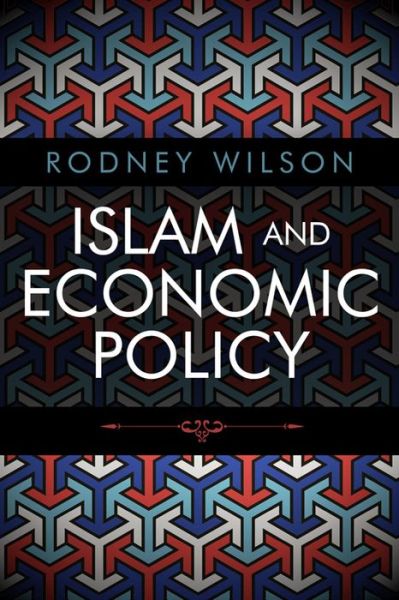 Cover for Rodney Wilson · Islam and Economic Policy: An Introduction (Paperback Book) (2015)