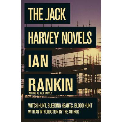 The Jack Harvey Novels: Witch Hunt, Bleeding Hearts, Blood Hunt - Ian Rankin - Bøger - Orion Publishing Co - 9780752837888 - 10. november 2011