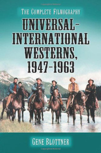 Cover for Gene Blottner · Universal-International Westerns, 1947-1963: The Complete Filmography (Paperback Book) (2007)