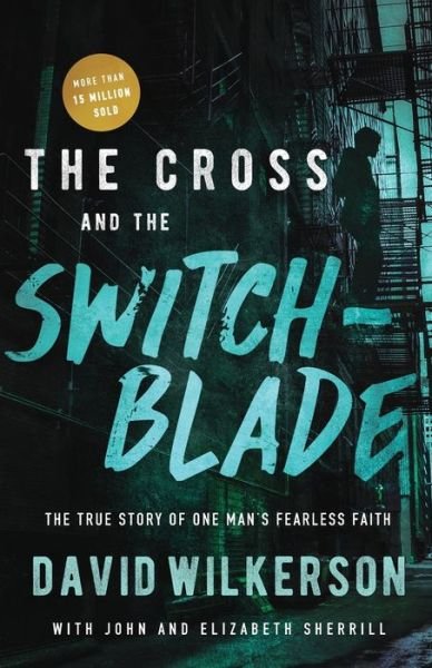 Cross and the Switchblade - David Wilkerson - Livros - Chosen Books - 9780800798888 - 18 de setembro de 2018