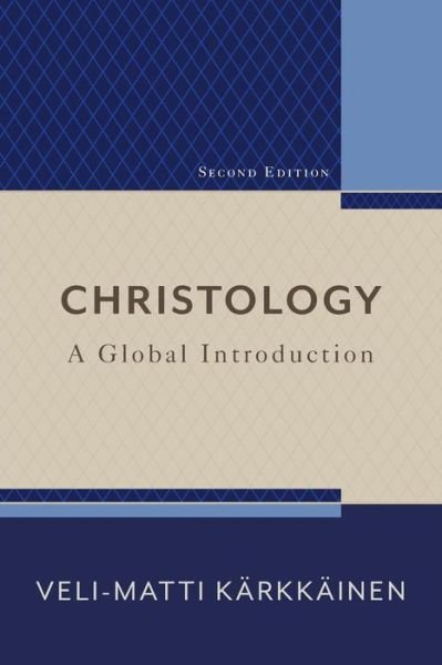 Cover for Veli–matti Karkkainen · Christology – A Global Introduction (Paperback Bog) [2nd edition] (2016)