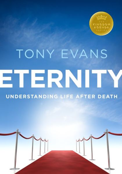 Cover for Tony Evans · Eternity Understanding Life After Death (Book) (2016)