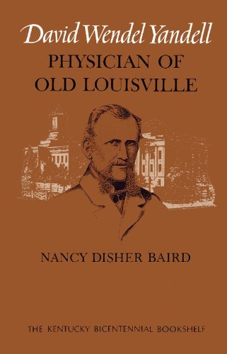 Cover for Nancy Disher Baird · David Wendel Yandell: Physician of Old Louisville - Kentucky Bicentennial Bookshelf (Pocketbok) (2009)