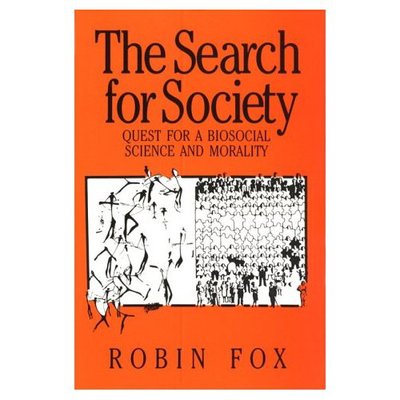 Cover for Robin Fox · The Search for Society: Quest for a Biosocial Science and Morality (Paperback Book) (1989)