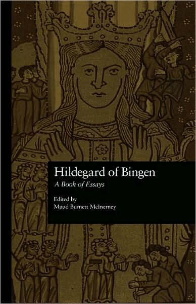 Cover for Maud Burnett Mcinerney · Hildegard of Bingen: A Book of Essays - Garland Medieval Casebooks (Innbunden bok) (1998)