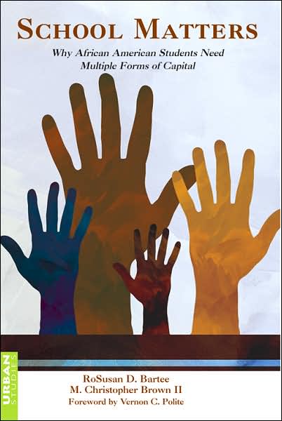 Cover for RoSusan D. Bartee · School Matters: Why African American Students Need Multiple Forms of Capital - Counterpoints (Paperback Book) (2007)