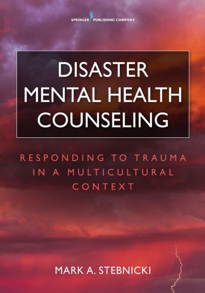 Cover for Disaster Mental Health Counseling: Responding to Trauma in a Multicultural Context (Paperback Book) (2016)