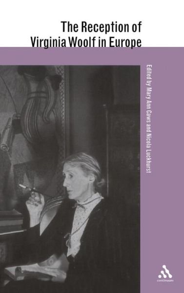Cover for Mary Ann Caws · The Reception of Virginia Woolf in Europe - The Reception of British and Irish Authors in Europe (Gebundenes Buch) (2002)