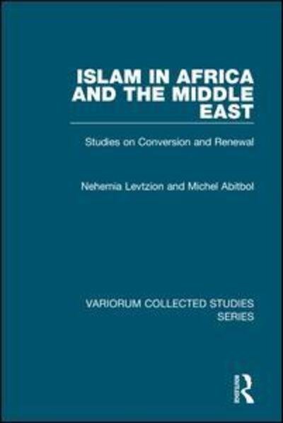 Cover for Nehemia Levtzion · Islam in Africa and the Middle East: Studies on Conversion and Renewal - Variorum Collected Studies (Hardcover Book) [New edition] (2007)