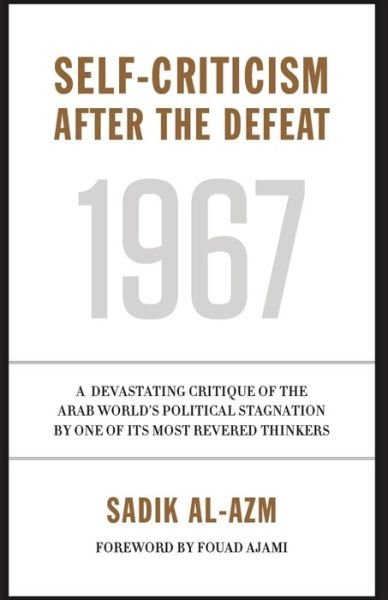 Cover for Sadik J. Al-Azm · Self-Criticism After the Defeat (Pocketbok) (2011)