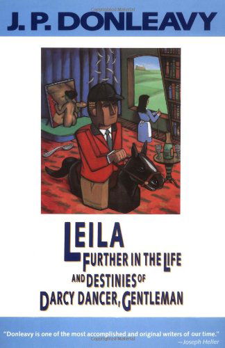 Cover for J.p. Donleavy · Leila: Further in the Life and Destinies of Darcy Dancer, Gentleman (Paperback Book) [Reissue edition] (1994)