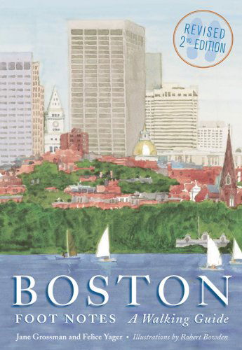 Cover for Jane Grossman · Boston Foot Notes: A Walking Guide (Paperback Book) [Revised Second edition] (2009)