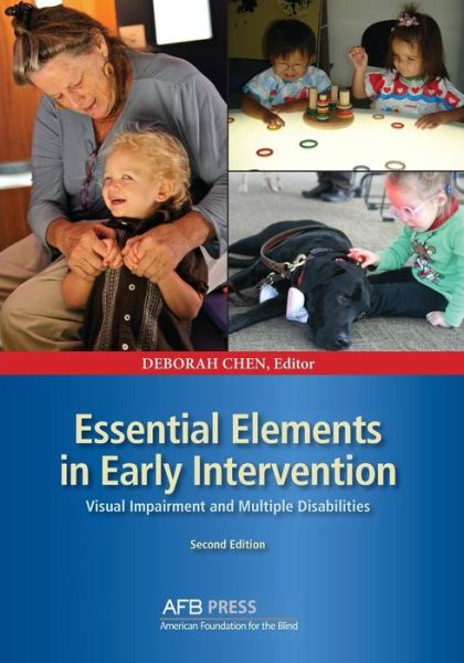 Cover for Deborah Chen · Essential Elements in Early Intervention: Visual Impairment and Multiple Disabilities, Second Edition (Paperback Book) [2nd edition] (2014)