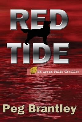 Cover for Peg Brantley · Red Tide (Aspen Falls Thrillers Book 1) (Hardcover Book) (2012)