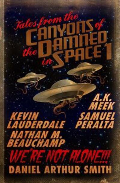 Cover for Daniel Arthur Smith · Tales from the Canyons of the Damned in Space: No. 1 (Volume 11) (Book) (2016)