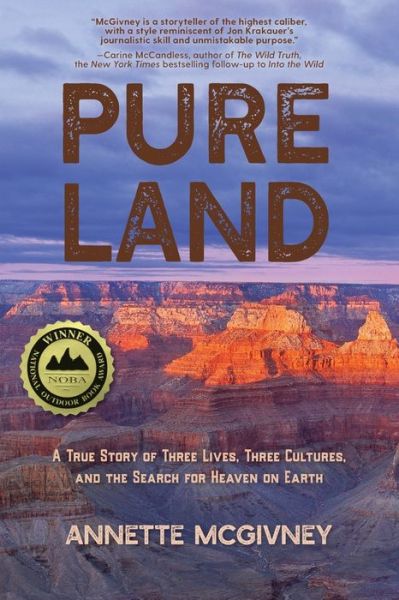 Cover for Annette McGivney · Pure Land: A True Story of Three Lives, Three Cultures and the Search for Heaven on Earth (Paperback Book) (2017)