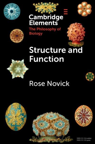 Cover for Novick, Rose (University of Washington) · Structure and Function - Elements in the Philosophy of Biology (Paperback Book) (2023)