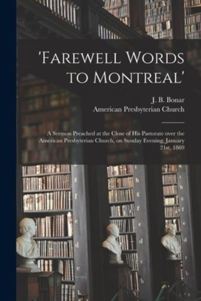 Cover for J B (James Blair) 1826-1905 Bonar · 'Farewell Words to Montreal' (Paperback Bog) (2021)