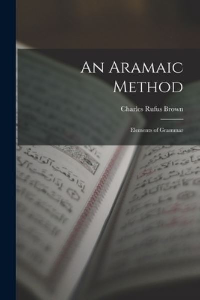 Cover for Charles Rufus Brown · Aramaic Method (Book) (2022)