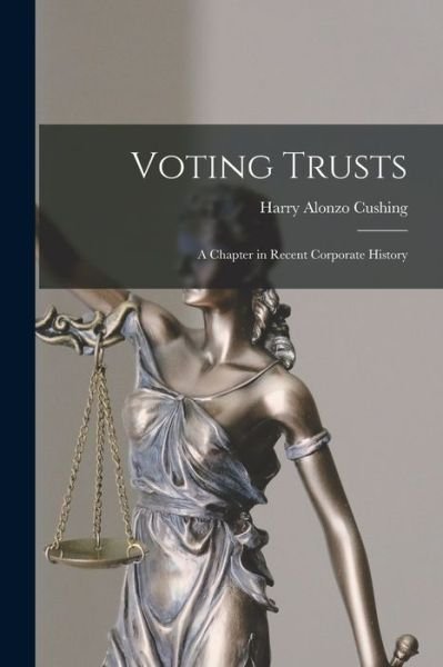 Cover for Harry Alonzo Cushing · Voting Trusts (Bok) (2022)