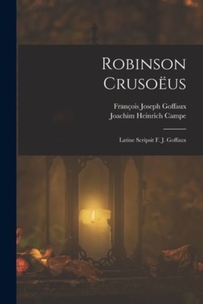 Cover for Joachim Heinrich Campe · Robinson Crusoëus (Bok) (2022)