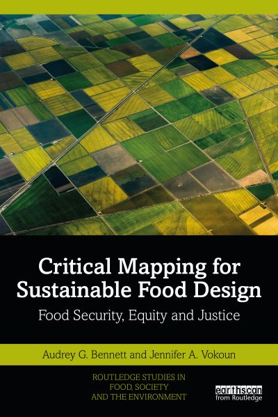 Cover for Audrey Grace · Critical Mapping for Sustainable Food Design: Food Security, Equity, and Justice - Routledge Studies in Food, Society and the Environment (Paperback Book) (2023)