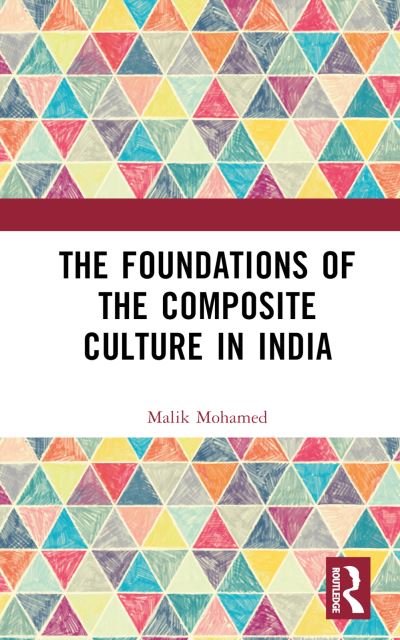 Cover for Malik Mohamed · The Foundations of the Composite Culture in India (Gebundenes Buch) (2023)