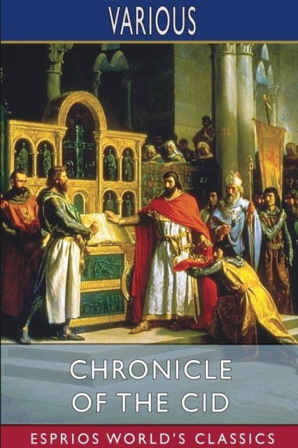 Chronicle of the Cid (Esprios Classics) (Paperback Book) (2024)