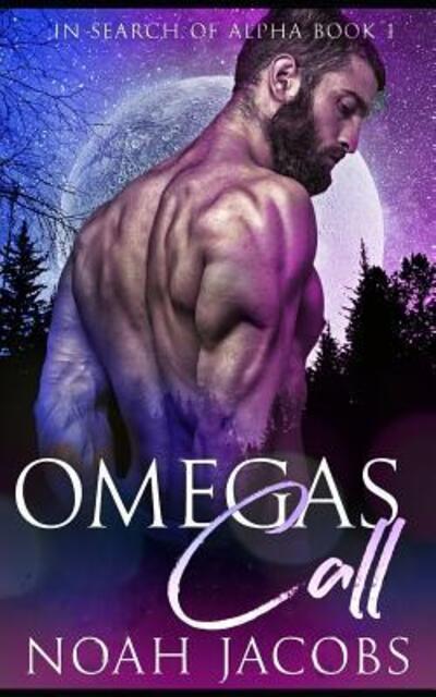 Cover for Noah Jacobs · Omega's Call : An MPreg Omegaverse Romance (Paperback Book) (2019)