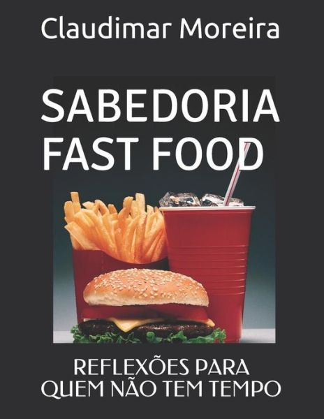 Cover for Claudimar Moreira · Sabedoria Fast Food (Paperback Book) (2019)