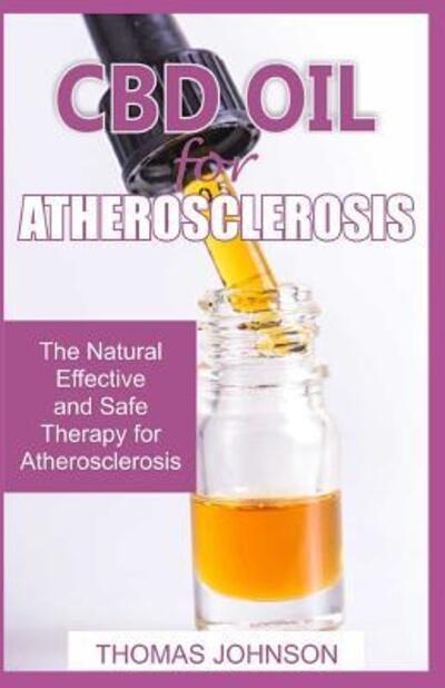 Cover for Thomas Johnson · CBD Oil for Atherosclerosis (Paperback Book) (2019)