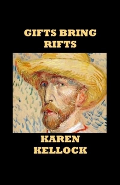 Cover for Karen Kellock · Gifts Bring Rifts (Bog) (2019)