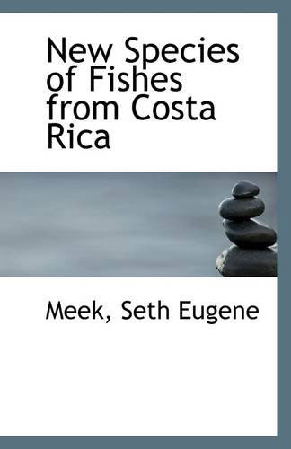 Cover for Meek Seth Eugene · New Species of Fishes from Costa Rica (Paperback Book) (2009)