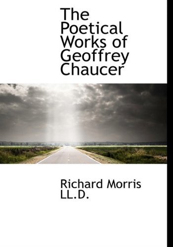 Cover for Richard Morris · The Poetical Works of Geoffrey Chaucer (Innbunden bok) (2009)