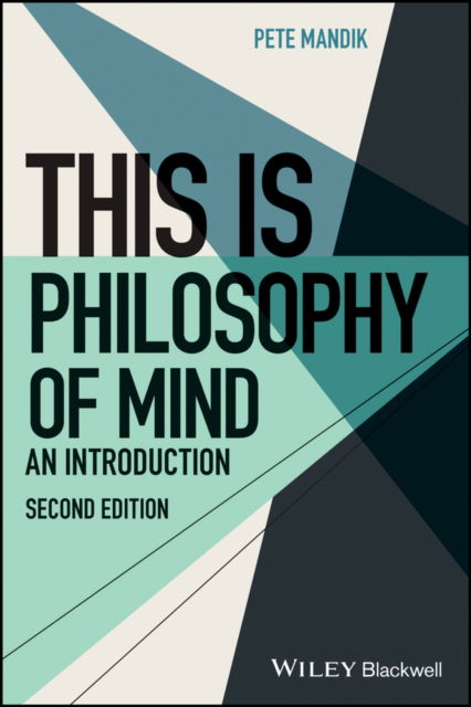 Cover for Mandik, Pete (William Patterson University, New Jersey) · This Is Philosophy of Mind: An Introduction - This is Philosophy (Paperback Book) (2022)