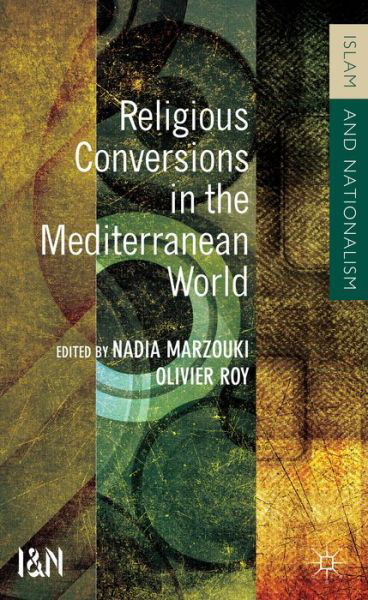 Cover for Olivier Roy · Religious Conversions in the Mediterranean World - Islam and Nationalism (Gebundenes Buch) (2013)