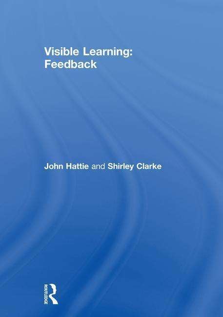 Cover for Hattie, John (University of Melbourne) · Visible Learning: Feedback (Hardcover Book) (2018)